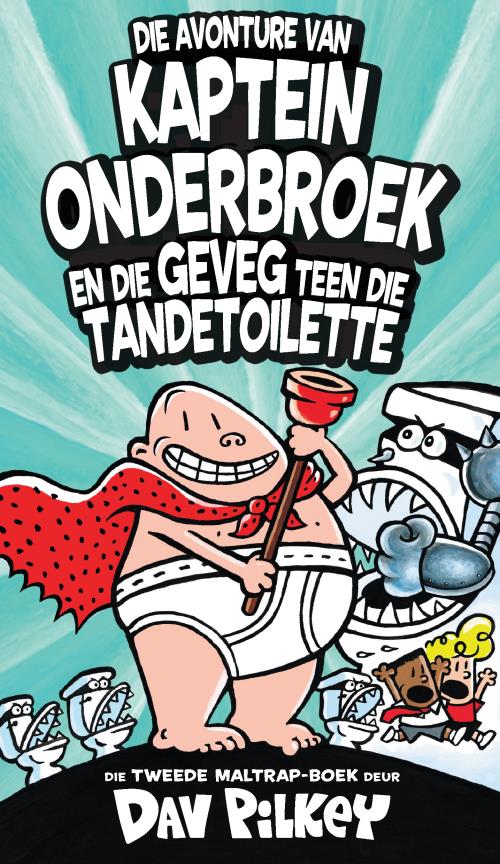 Kaptein Onderbroek en die geveg teen die tandetoilette