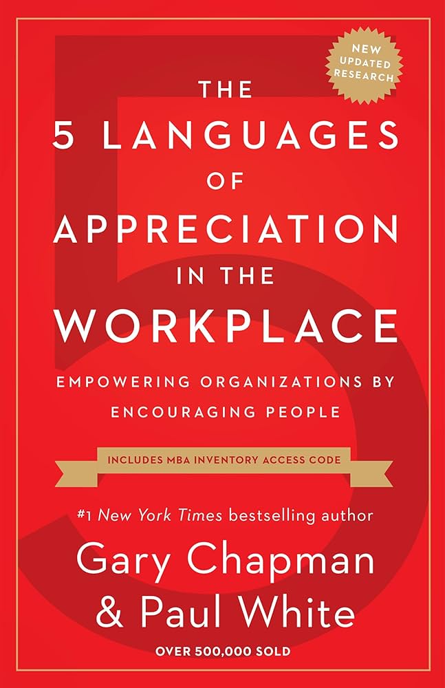 The 5 Languages Of Appreciation In The Workplace