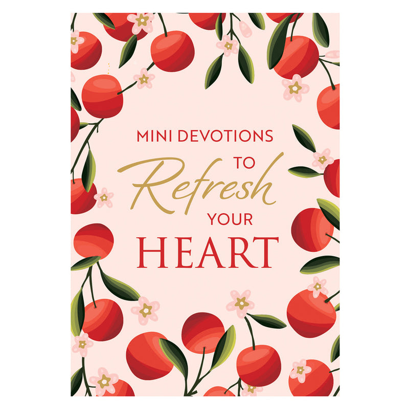 Mini Devotions to Refresh Your Heart