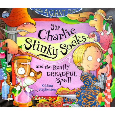 Sir Charlie Stinky Socks and the Really Dreadful Spell