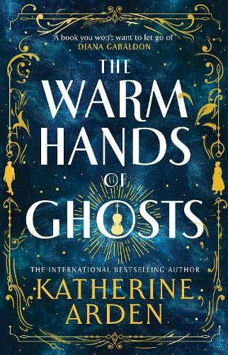 The Warm Hands of Ghosts