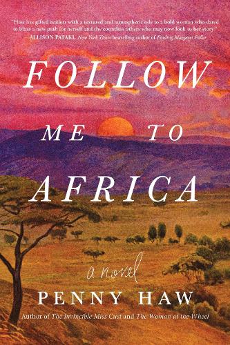 Follow Me to Africa: A Novel