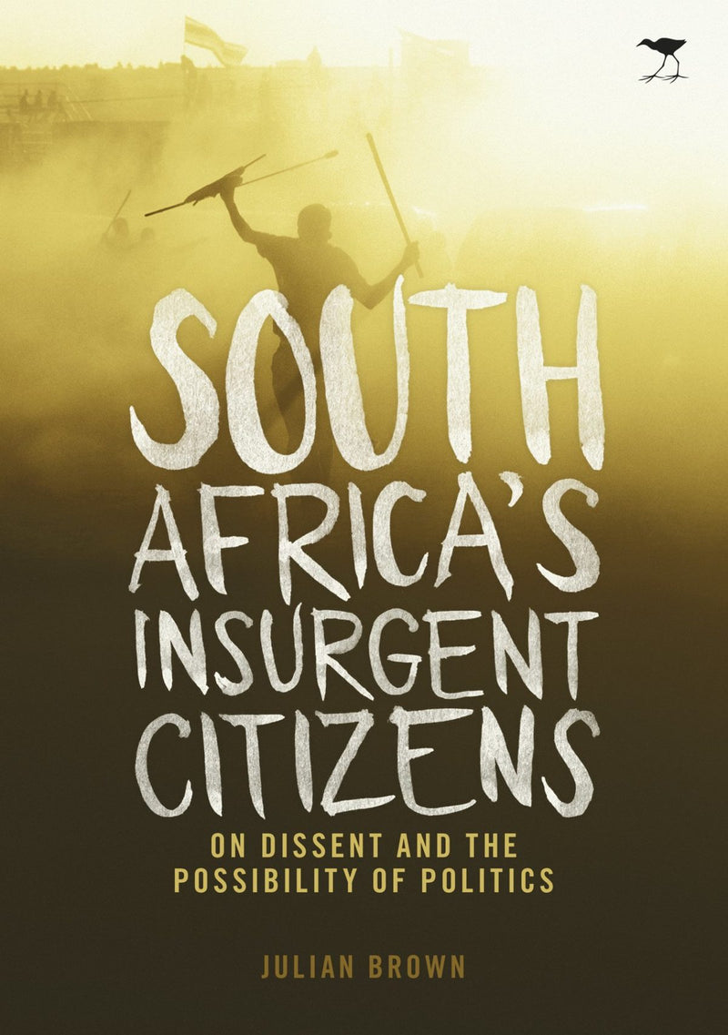 South Africa’s Insurgent Citizens