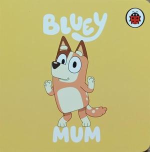 Bluey: Mum - Readers Warehouse