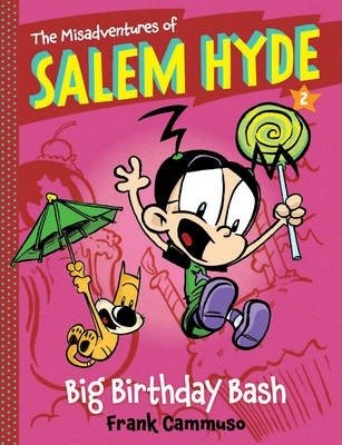 Misadventures Of Salem Hyde - Big Birthday Bash - Readers Warehouse