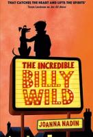 The Incredible Billy Wild - Readers Warehouse