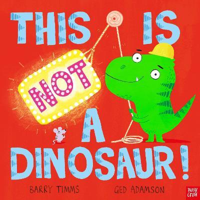 This Is NOT A Dinosaur! - Readers Warehouse