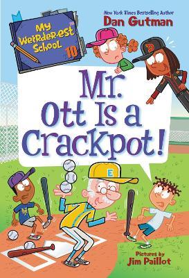 My Weirder-est School - Mr. Ott Is A Crackpot!