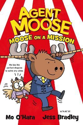 Agent Moose - Moose On A Mission - Readers Warehouse