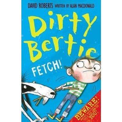 Dirty Bertie - Fetch! - Readers Warehouse