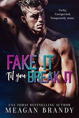 Fake It 'Til You Break It - Readers Warehouse