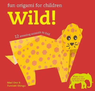 Fun Origami for Children: Wild! - Readers Warehouse