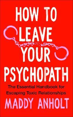 How To Leave Your Psychopath - Readers Warehouse