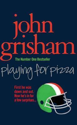 Playing for Pizza John Grisham