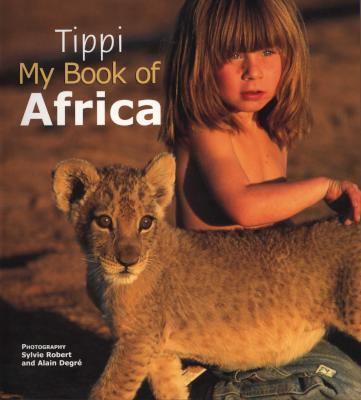 Tippi - My Book Of Africa - Readers Warehouse