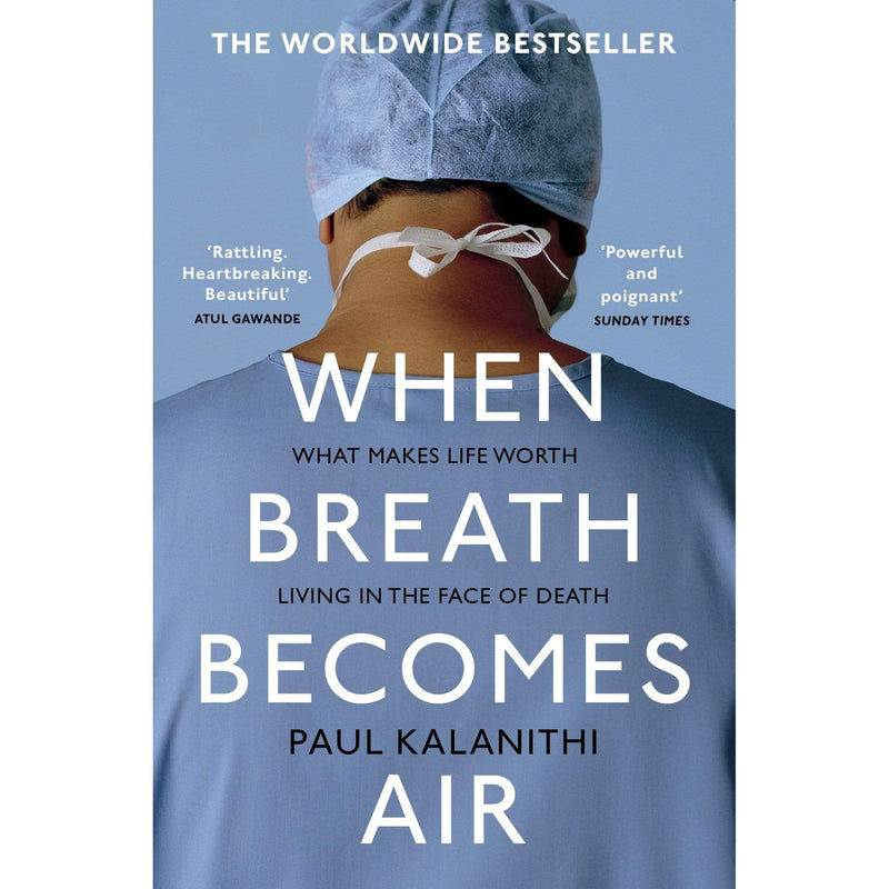 When Breath Becomes Air Paul Kalanithi